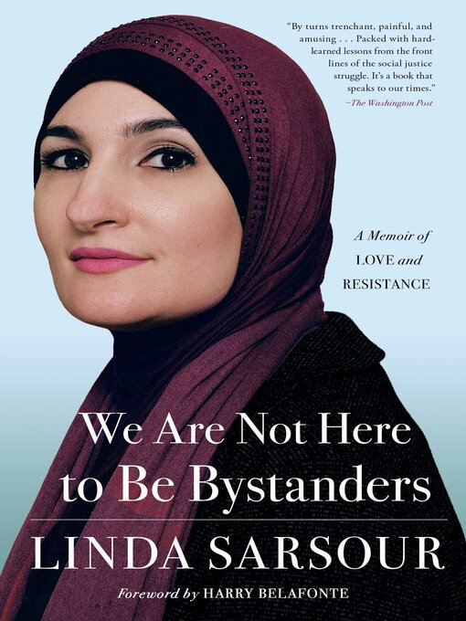 Title details for We Are Not Here to Be Bystanders by Linda Sarsour - Wait list